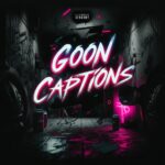 goon captions